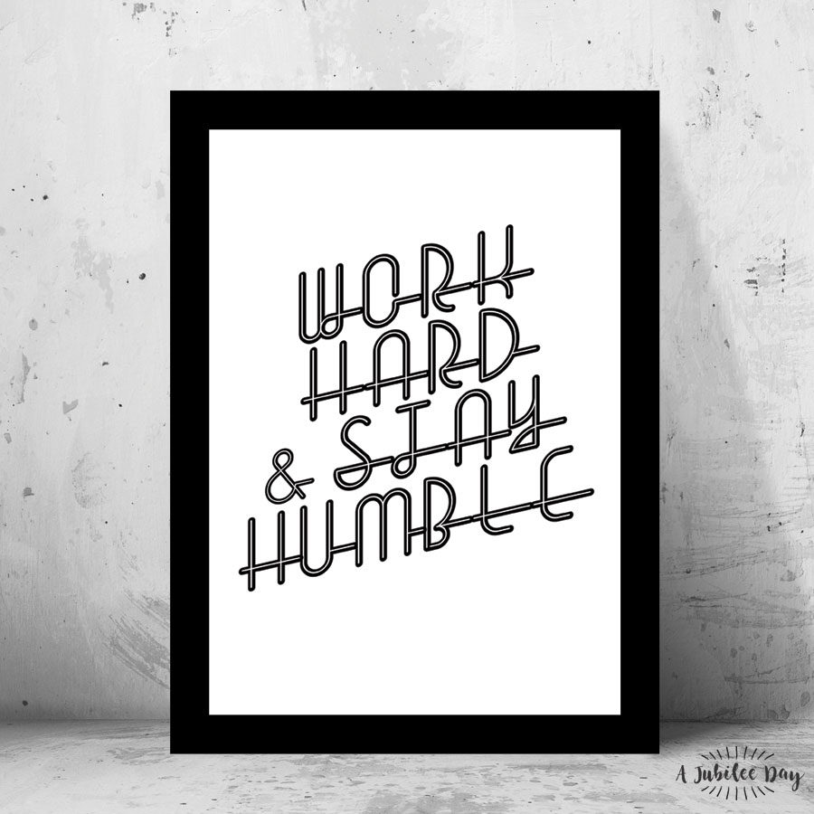 Work Hard, Stay Humble - A Jubilee Day, image size:900x900